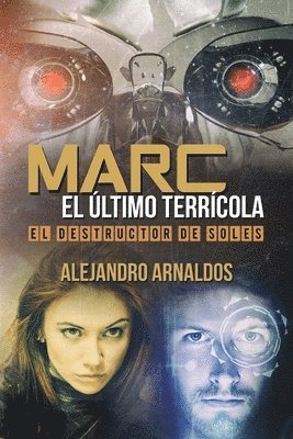 Marc, el último terrícola: El destructor de soles 1