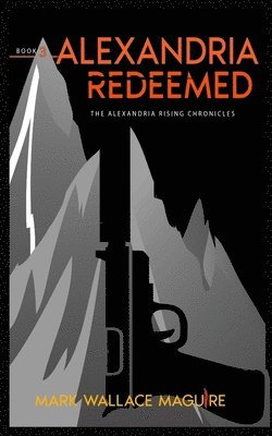 bokomslag Alexandria Redeemed: Book 3 of The Alexandria Rising Chronicles