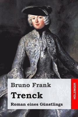 bokomslag Trenck: Roman eines Günstlings