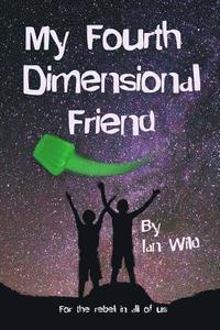 bokomslag My Fourth Dimensional Friend