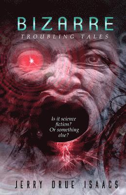 bokomslag Bizarre: Troubling Tales