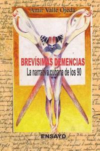 bokomslag Brevísimas demencias: La narrativa cubana del 90