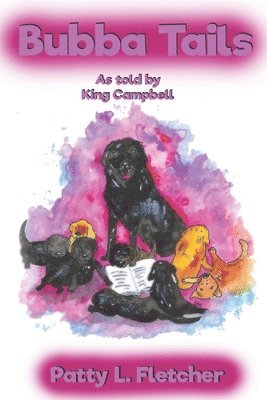 King Campbell - Bubba Tails: From the Puppy Nursery at the Seeing Eye, Häftad