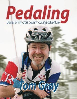 bokomslag Pedaling: Diaries of my cross country cycling adventure