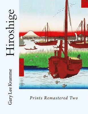 Hiroshige: Prints Remastered Two 1