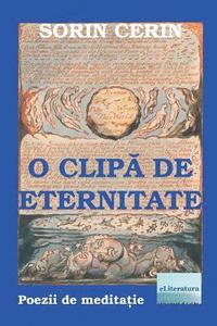 bokomslag O Clipa de Eternitate: Poezii de Meditatie