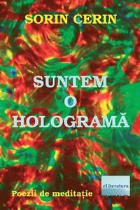 bokomslag Suntem O Holograma: Poezii de Meditatie