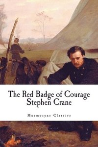 bokomslag The Red Badge of Courage (Large Print - Mnemosyne Classics): Complete and Unabridged Classic Edition