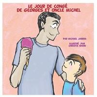 bokomslag Le Jour de Congé de Georges et Oncle Michel