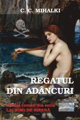 Regatul Din Adancuri: Roman 1