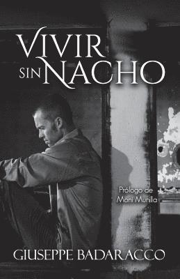 Vivir Sin Nacho 1