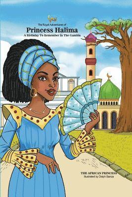 The Royal Adventures of Princess Halima: A Birthday To Remember In The Gambia 1