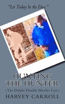 bokomslag HUNTING THE HUNTER (b&w): (The Delphi Double Murder Case)