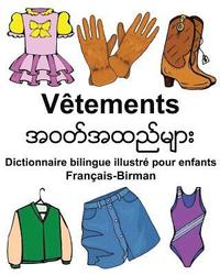 bokomslag Français-Birman Vêtements Dictionnaire bilingue illustré pour enfants
