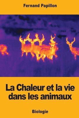 La Chaleur et la vie dans les animaux