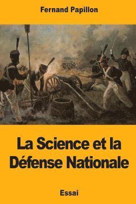 bokomslag La Science et la Défense Nationale