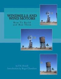 bokomslag Windmills and Wind Motors: How To Build and Run Them