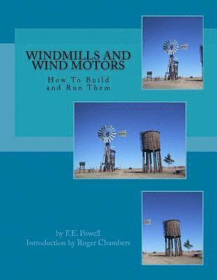 bokomslag Windmills and Wind Motors: How To Build and Run Them