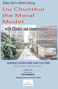 bokomslag Chinese Literature and Culture Volume 10: Xiao Su's short story 'Liu Chunshui the Moral Model'