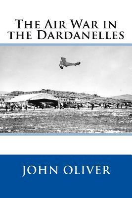 The Air War in the Dardanelles 1