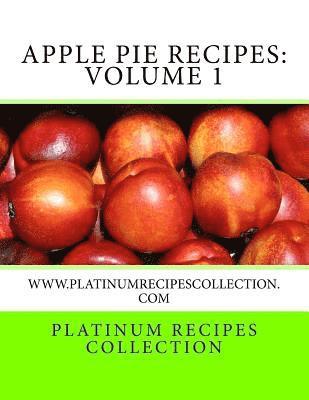 Apple Pie Recipes: www.platinumrecipescollection.com 1