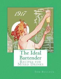 bokomslag The Ideal Bartender: Recipes for Mixed Drinks