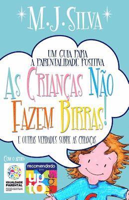 bokomslag As Crianças Não Fazem Birras- um guia essencial de parentalidade positiva