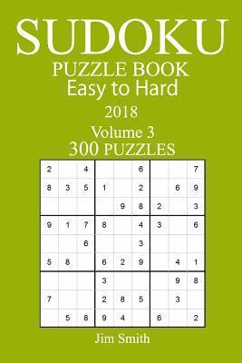 300 Easy to Hard Sudoku Puzzle Book - 2018 1