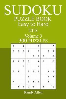 300 Easy to Hard Sudoku Puzzle Book - 2018 1