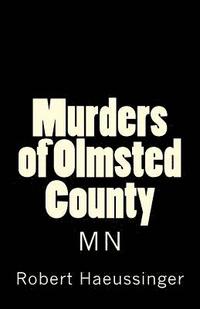bokomslag The Murders of Olmsted County, MN
