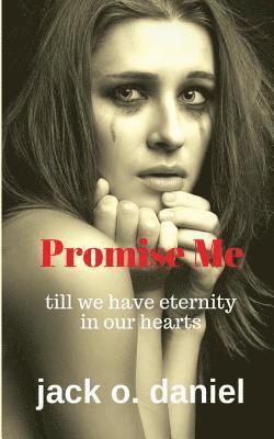 bokomslag Promise Me: Till We Have Eternity in Our Hearts