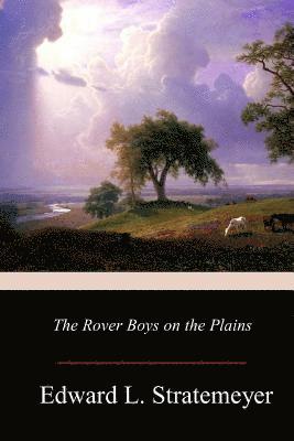 Edward Stratemeyer - The Rover Boys on the Plains, Häftad