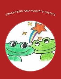 bokomslag Finian Frog and Farley's Wishes: A Finian Frog Tale