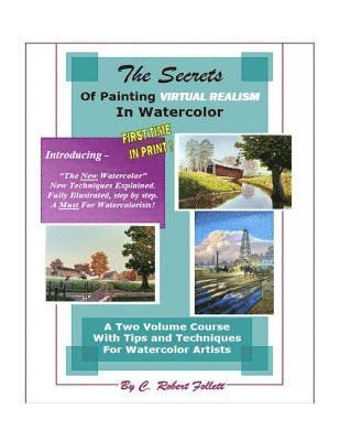 The Secrets of Painting Virtual Realism in Watercolor 1