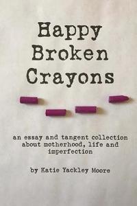 bokomslag Happy Broken Crayons