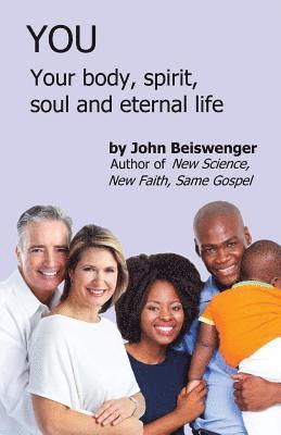 bokomslag You: Your body, spirit, soul and eternal life