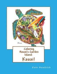 bokomslag Coloring Hawaii's Garden Island: Kauai: Adult Coloring Book