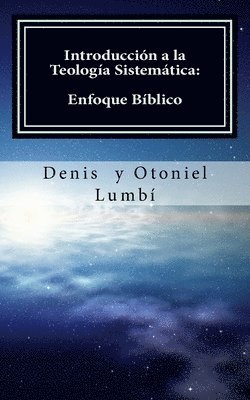 Otoniel Lumbí, Denis Lumbí - Introducción a la Teología Sistemática, Häftad