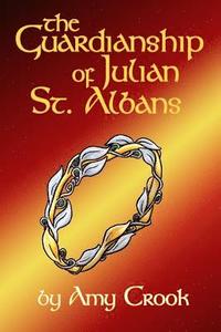 bokomslag The Guardianship of Julian St. Albans