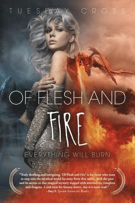 Of Flesh and Fire - Book I: Everything Will Burn 1