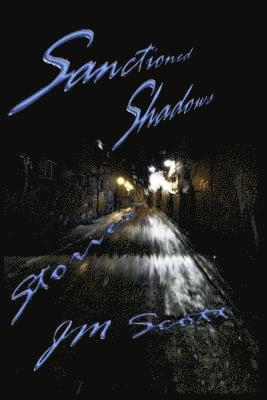 Sanctioned Shadows: Stories 1