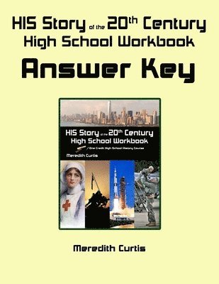 Meredith Curtis - HIS Story of the 20th Century High School Workbook Answer Key, Häftad