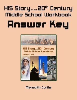 bokomslag HIS Story of the 20th Century Middle School Workbook Answer Key