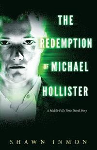 bokomslag The Redemption of Michael Hollister: A Middle Falls Time Travel Novel