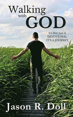 Walking With God: Experiencing God Day By Day 1