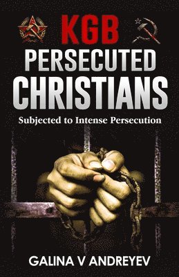 bokomslag KGB Persecuted Christians