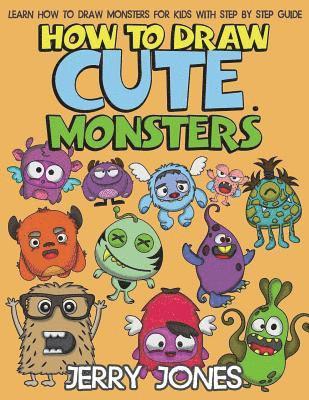 Jerry Jones - How to Draw Cute Monsters, Häftad