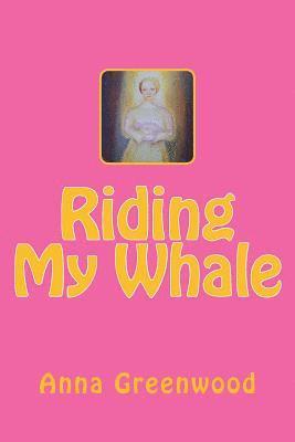 Riding My Whale 1