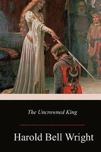 bokomslag The Uncrowned King