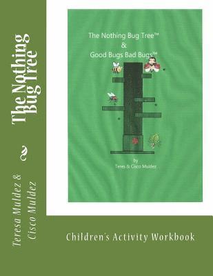 bokomslag The Nothing Bug Tree Activity Workbook: Good Bugs Bad Bugs